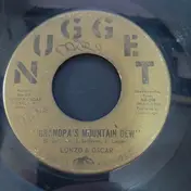 Lonzo & Oscar - Grandpa's Mountain Dew / Going Up Town