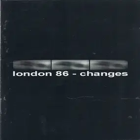 London 86 - Changes