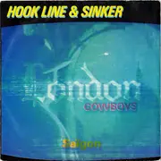 7inch Vinyl Single - London Cowboys - Hook Line & Sinker