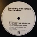 12inch Vinyl Single - London Connection Feat Miriam - Do What You Wanna Do