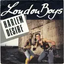 7inch Vinyl Single - London Boys - Harlem Desire