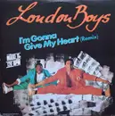 12'' - London Boys - I'm Gonna Give My Heart (Remix)
