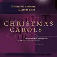 London Brass , Knabenchor Hannover - Christmas Carols