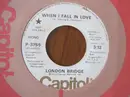 7inch Vinyl Single - London Bridge - When I Fall In Love / Make Up Your Mind