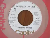 London Bridge - When I Fall In Love / Make Up Your Mind
