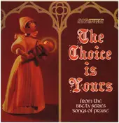 London Emmanuel Choir - The Choice Is Yours From The BBC Tv Series 'Soings Of Praise'