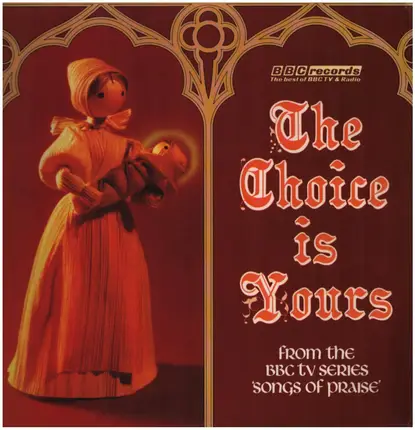 London Emmanuel Choir , The Toad Choir - The Choice Is Yours From The BBC Tv Series 'Soings Of Praise'