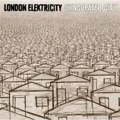 London Elektricity - Syncopated City EP