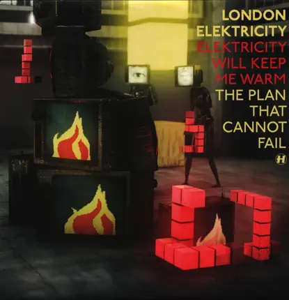 London Elektricity - Elektricity Will Keep Me Warm / The Plan That Cannot Fail