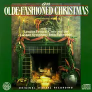 London Festival Choir And The London Symphony Brass Ensemble - An Olde-Fashioned Christmas