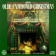 CD - London Festival Choir And The London Symphony Brass Ensemble - An Olde-Fashioned Christmas