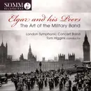 CD - London Symphonic Concert Band , Tom Higgins - Elgar And His Peers: The Art Of The Military Band