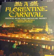 London Pro Musica - A Florentine Carnival - Festival Music For Lorenzo de' Medici