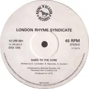 London Rhyme Syndicate - Hard To The Core