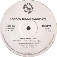 London Rhyme Syndicate - Hard To The Core