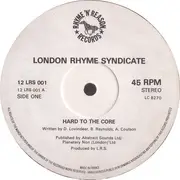 12'' - London Rhyme Syndicate - Hard To The Core