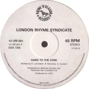 london rhyme syndicate - Hard To The Core