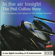 London Twilight Orchestra - Plays The Story Of Phil Collins