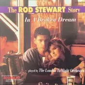 London Twilight Orchestra - The Rod Stewart Story - In A Broken Dream