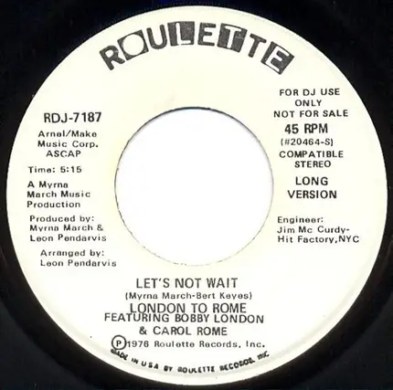 London To Rome Featuring Bobby London & Carol Rome - Let's Not Wait
