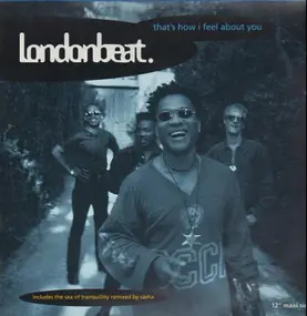 Londonbeat - That's How I Feel About  You