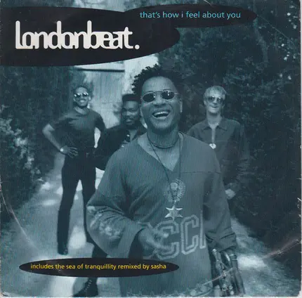 Londonbeat - That's How I Feel About  You
