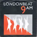 7inch Vinyl Single - Londonbeat - 9 A.M.