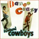 12'' - London Cowboys - Dance Crazy