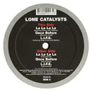 12inch Vinyl Single - Lone Catalysts - La La La La / Once Before / L.I.F.E.