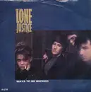 7inch Vinyl Single - Lone Justice - Ways To Be Wicked