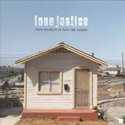 CD - Lone Justice - This World Is Not My Home