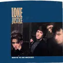 7inch Vinyl Single - Lone Justice - Ways To Be Wicked