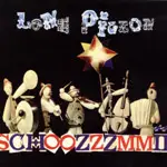 Lone Pigeon - Schoozzzmmii