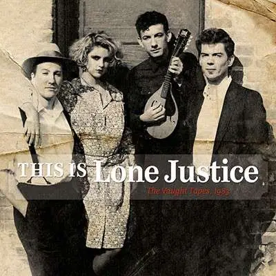 Lone Justice - This Is Lone Justice:..