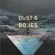 Lonely The Brave - Dust & Bones EP