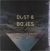 Lonely The Brave - Dust & Bones