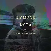 Lonely The Brave - Diamond Days