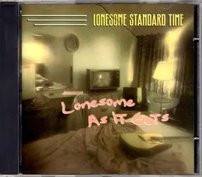 Lonesome Standard Time - Lonesome as It Gets