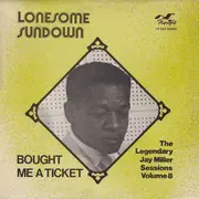 LP - Lonesome Sundown - Bought Me A Ticket - Mono, Black Labels