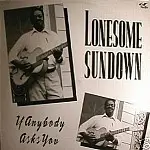 Lonesome Sundown - If Anybody Asks You
