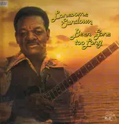 LP - Lonesome Sundown - Been Gone Too Long