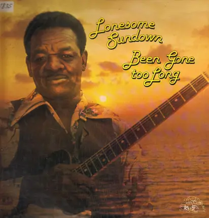 Lonesome Sundown - Been Gone Too Long