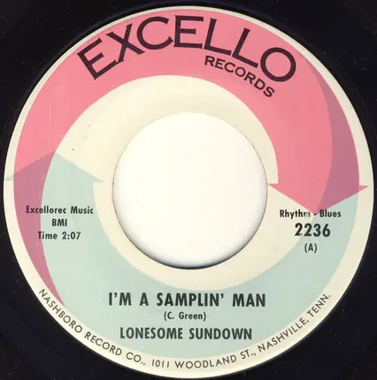 Lonesome Sundown - I'm A Samplin' Man / When I Had, I Didn't Need (Now I Need, Don't Have A Dime)