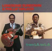 Lonesome Sundown & Phillip Walker - From L.A. to L.A.