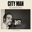 LP - Lonesome Shack - City Man