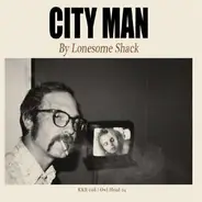 Lonesome Shack - City Man