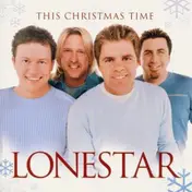 Lonestar - This Christmas Time