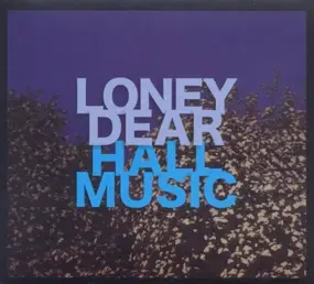 Loney Dear - Hall Music