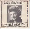 7'' - Loney Hutchins - Still Dancing