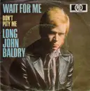 7inch Vinyl Single - Long John Baldry - Wait For Me